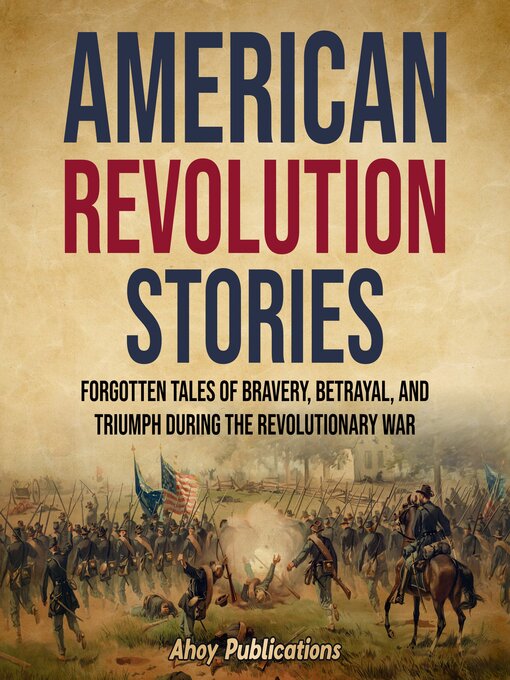 Title details for American Revolution Stories by Ahoy Publications - Wait list